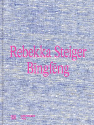 cover image of Rebekka Steiger. Bīngfēng